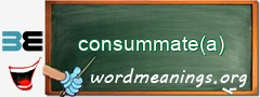 WordMeaning blackboard for consummate(a)